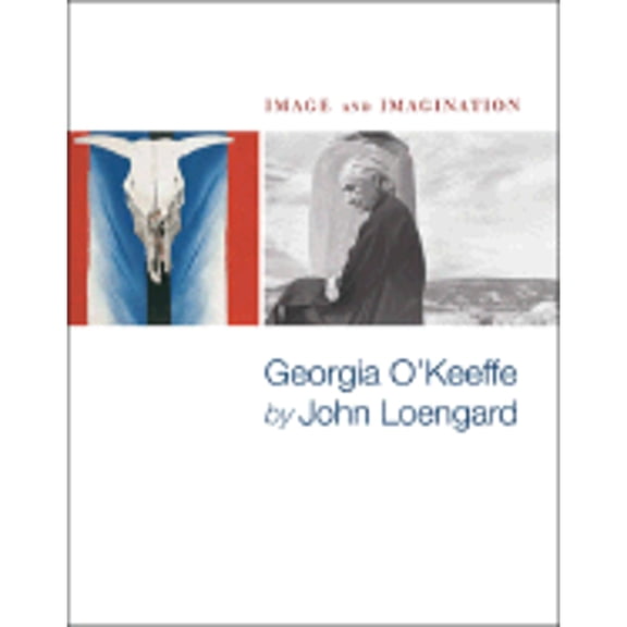 Pre-Owned Image and Imagination: Georgia O'Keeffe by John Loengard (Paperback) by Georgia O'Keeffe, John Loengard