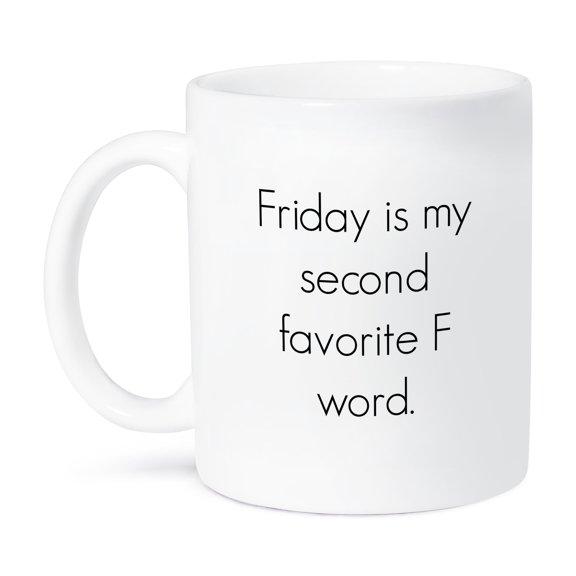 3dRose, Image of Friday Is My Second Favorite F Word Quote, 11oz Mug