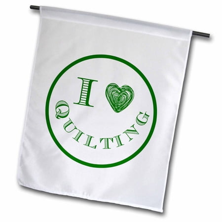 3dRose, Image of I Love Quilting, 12 x 18 inch Garden Flag