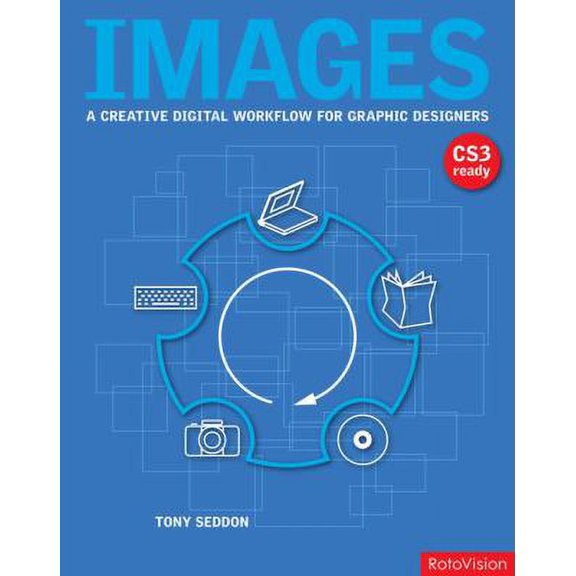 Pre-Owned Images : A Creative Digital Workflow for Graphic Designers (Hardcover) 9782940361472