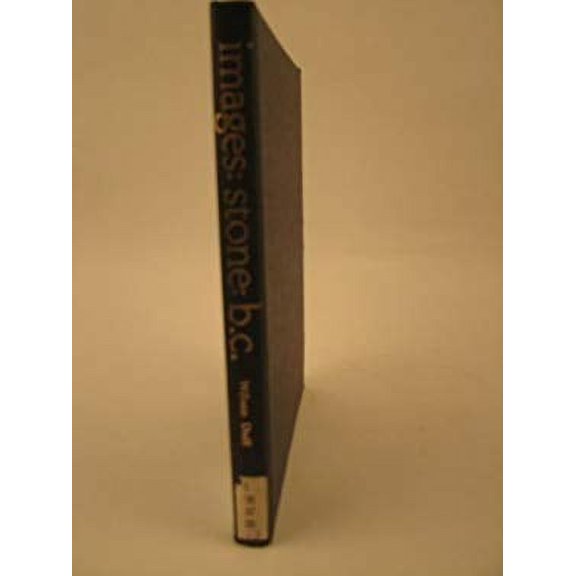 Pre-Owned Images, Stone, B.C.: Thirty Centuries of Northwest Coast Indian Sculpture: An Exhibition Originating at the Art Gallery of Greater Victoria (Hardcover) 0295954213 9780295954219