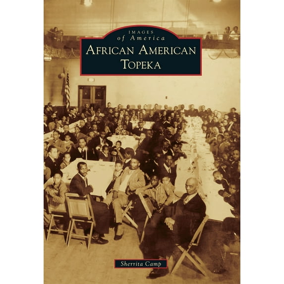 Images of America African American Topeka, (Paperback)