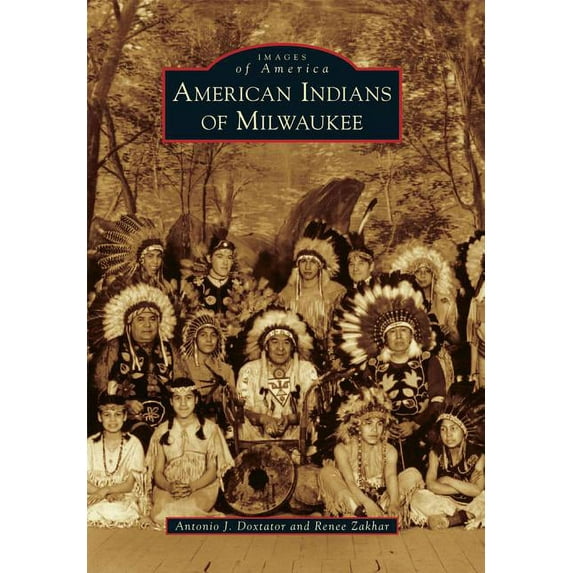 Images of America: American Indians in Milwaukee (Paperback)