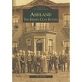 thumbnail image 1 of Images of America (Arcadia Publishing): Ashland: The Henry Clay Estate (Paperback), 1 of 1