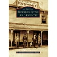 thumbnail image 1 of Images of America (Arcadia Publishing): Breweries of the Gold Country (Paperback), 1 of 1