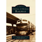 Images of America (Arcadia Publishing): Central of Georgia Railway (Paperback)