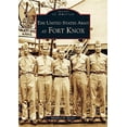 thumbnail image 1 of Images of America (Arcadia Publishing): The United States Army at Fort Knox (Paperback), 1 of 1