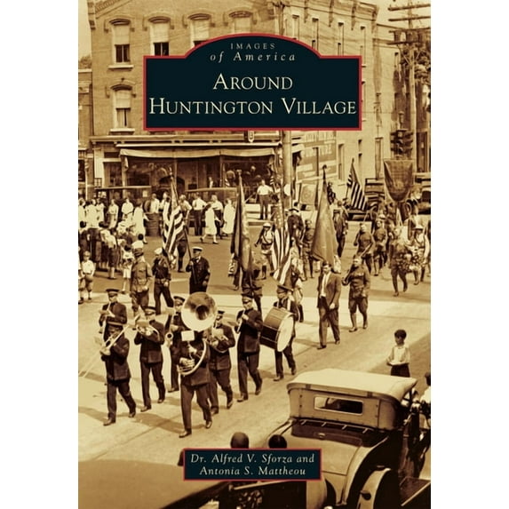 Images of America Around Huntington Village, (Paperback)