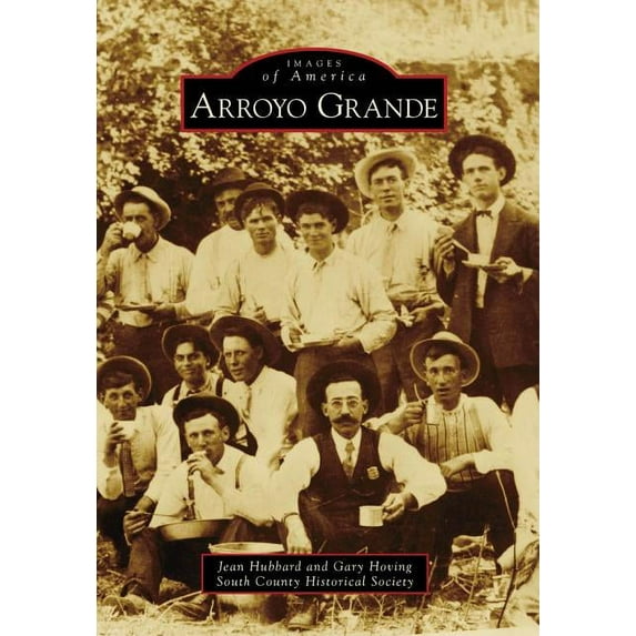 Images of America: Arroyo Grande (Paperback)