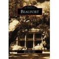 thumbnail image 1 of Images of America: Beaufort (Paperback), 1 of 1