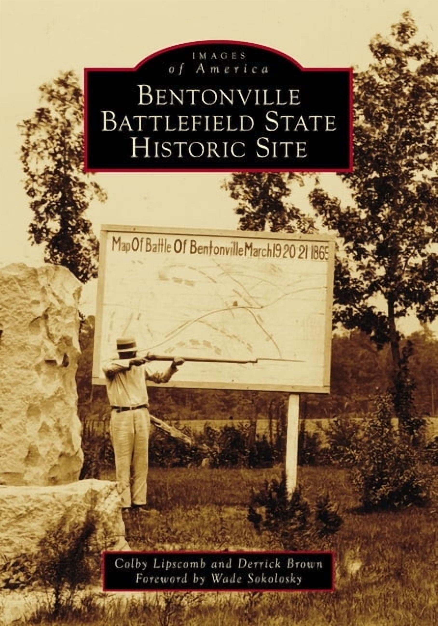 Images of America Bentonville Battlefield State Historic Site, (Paperback)
