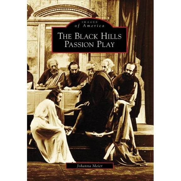 Images of America: Black Hills Passion Play (Paperback)