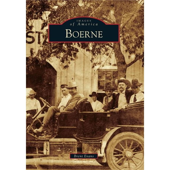 Images of America Boerne, (Paperback)