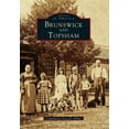 thumbnail image 1 of Images of America: Brunswick and Topsham (Paperback), 1 of 1