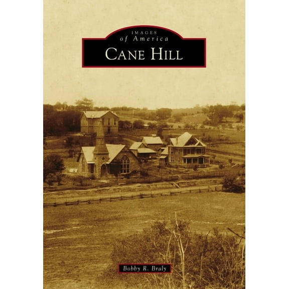 Images of America Cane Hill, (Paperback)