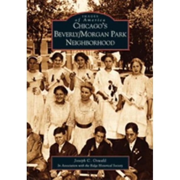 Pre-Owned Chicago's Beverly/Morgan Park Neighborhood (Paperback) 9780738531533