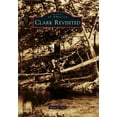thumbnail image 1 of Images of America: Clark Revisited (Paperback), 1 of 1