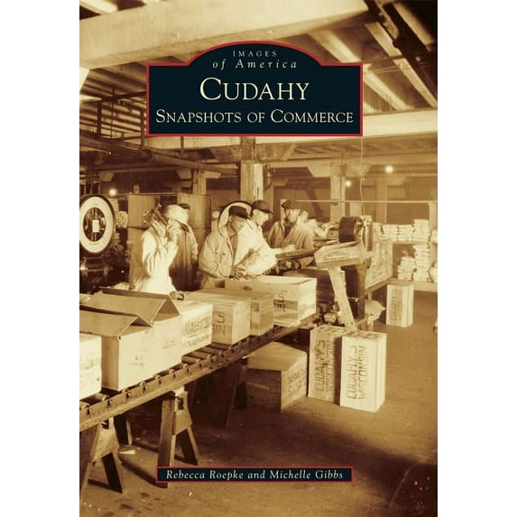 Images of America: Cudahy : Snapshots of Commerce (Paperback)