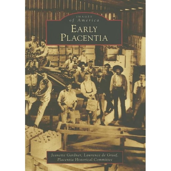 Images of America: Early Placentia (Paperback)