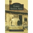 thumbnail image 1 of Images of America: Early Santa Ana (Paperback), 1 of 1