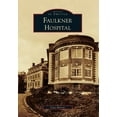 thumbnail image 1 of Images of America: Faulkner Hospital (Paperback), 1 of 1