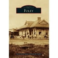 thumbnail image 1 of Images of America: Foley (Paperback), 1 of 1