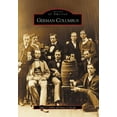 thumbnail image 1 of Images of America: German Columbus (Paperback), 1 of 1