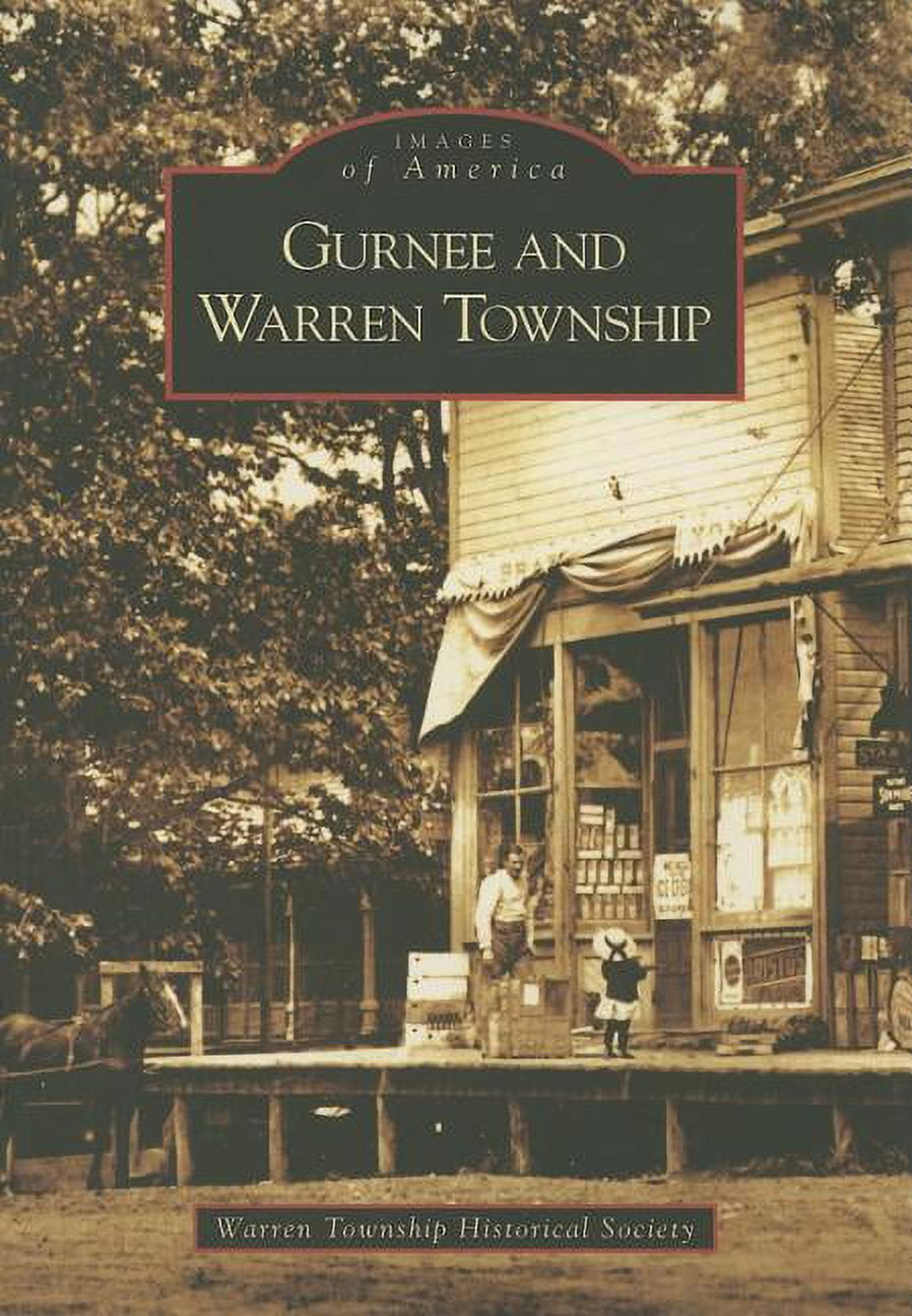 Gurnee and Warren Township (Paperback) by Warren Township Historical Society