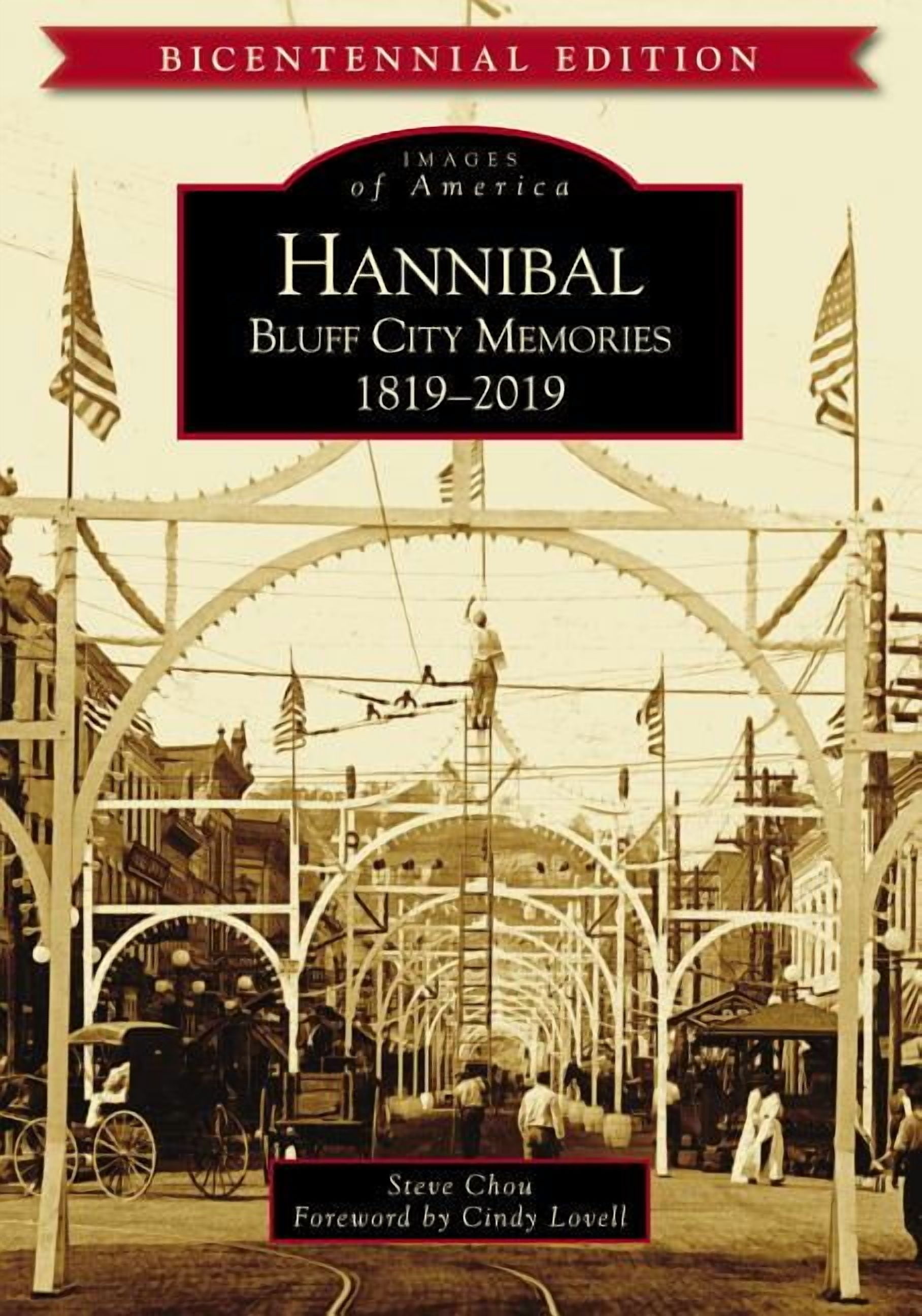 Images of America: Hannibal : Bluff City Memories, 1819-2019 (Paperback)