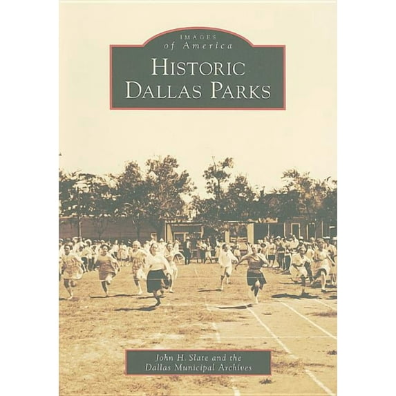 Historic Dallas Parks Paperback