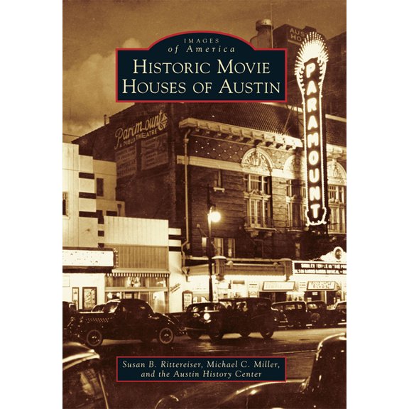Images of America Historic Movie Houses of Austin, (Paperback)