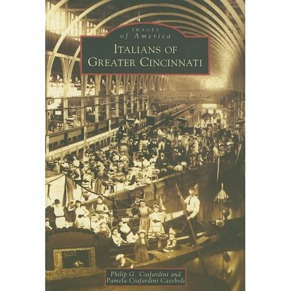 Images of America: Italians of Greater Cincinnati (Paperback)