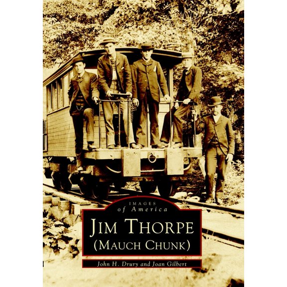 Images of America Jim Thorpe (Mauch Chunk), (Paperback)