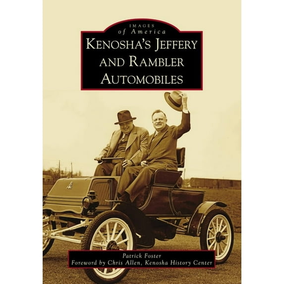 Images of America Kenosha's Jeffery & Rambler Automobiles, (Paperback)