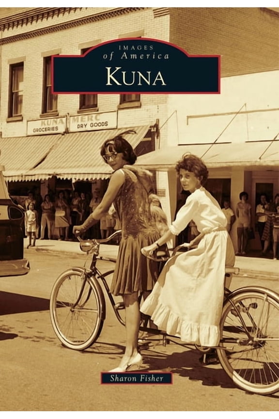 Images of America: Kuna (Paperback)