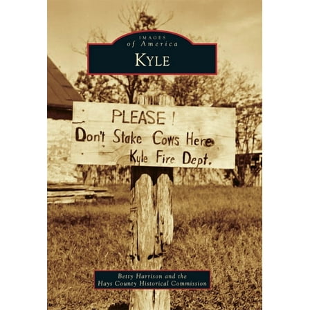 Images of America Kyle, (Paperback)