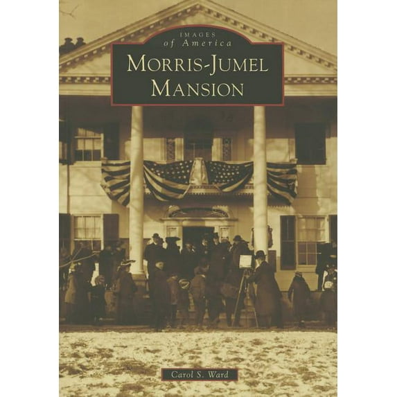 Images of America: Morris-Jumel Mansion (Paperback)