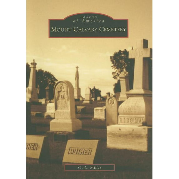 Mount Calvary Cemetery Paperback
