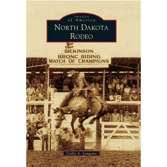 Images of America: North Dakota Rodeo (Paperback)