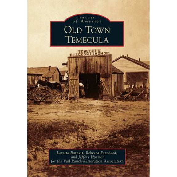 Pre-Owned Old Town Temecula (Paperback) 073859590X 9780738595900