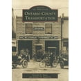 thumbnail image 1 of Images of America: Ontario County Transportation (Paperback), 1 of 1