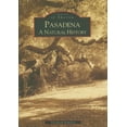 thumbnail image 1 of Images of America Pasadena: A Natural History, (Paperback), 1 of 1
