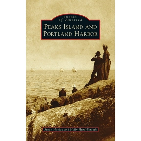 Pre-Owned Images of America: Peaks Island and Portland Harbor (Hardcover)