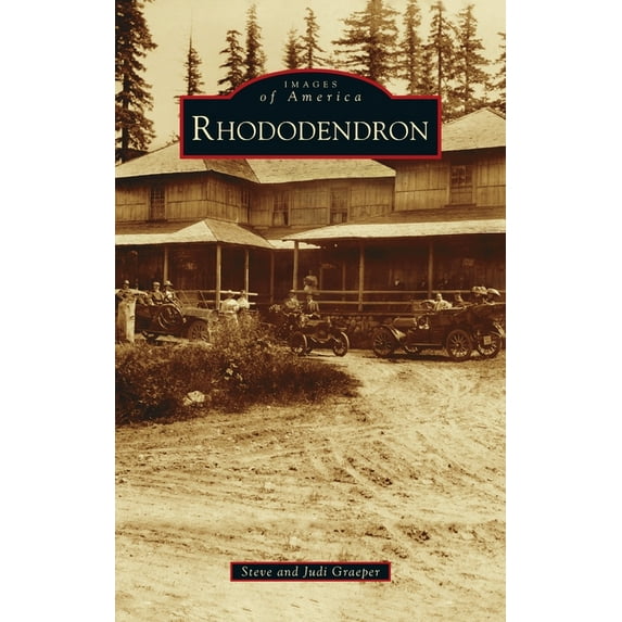 Images of America: Rhododendron (Hardcover)