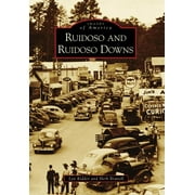 Images of America: Ruidoso and Ruidoso Downs (Paperback)