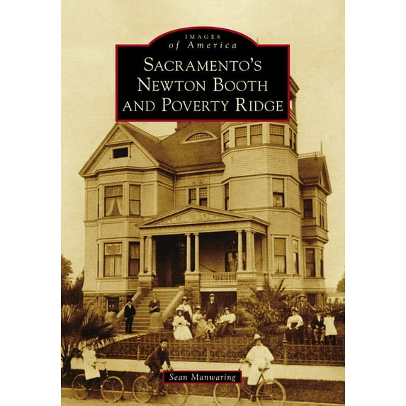 Images of America: Sacramento's Newton Booth and Poverty Ridge (Paperback)