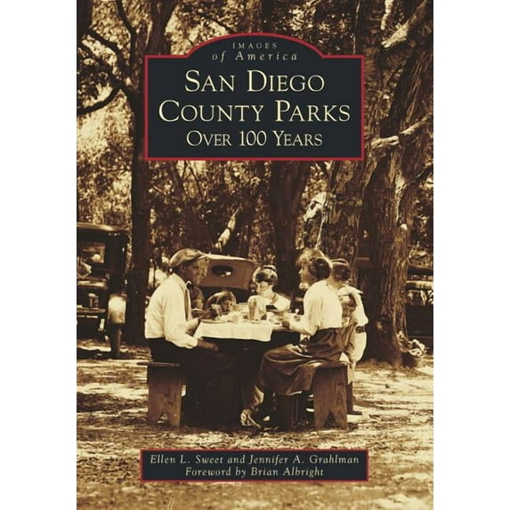 Images of America: San Diego County Parks: Over 100 Years (Paperback)