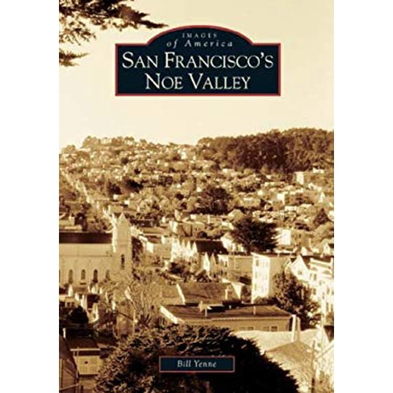 Pre-Owned San Francisco's Noe Valley (Paperback) 0738529052 9780738529059