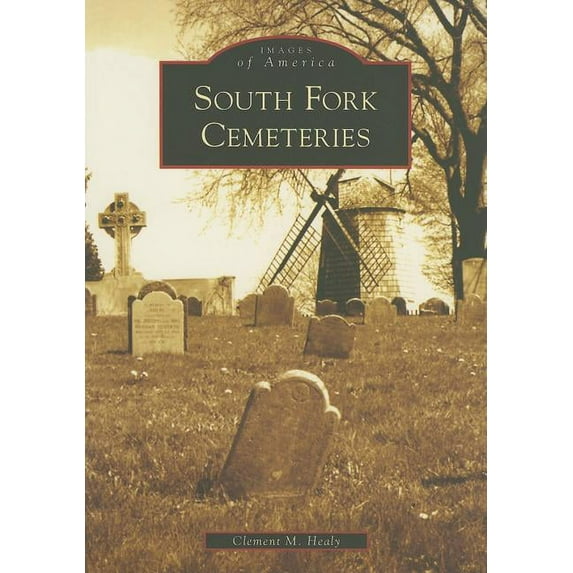 Images of America: South Fork Cemeteries (Paperback)
