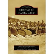 Images of America: Surfing in Santa Cruz (Paperback)